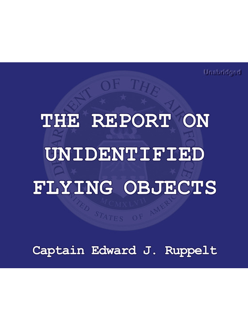 Title details for The Report on Unidentified Flying Objects by Captain Edward J. Ruppelt - Available